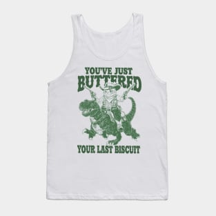 You've Just Buttered Your Last Biscuit Shirt Funny Cowboy Cat Tshirt, Meowdy Partner  M0561 Tank Top